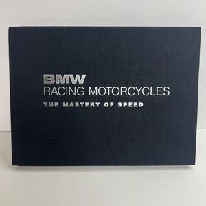 BMW Racing Motorcycles The Mastery Of Speed Hardcover Book